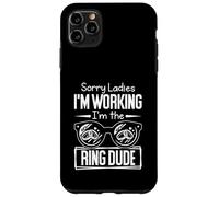 Rodamiento de Anillo Divertido Sorry Ladies I'm Working I'm The Ring Dud Carcasa para iPhone 11 Pro MAX