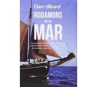 Rodamons De La Mar: Les aventures de Clare i Edward Allcard a bord del seu veler Johanne abans de convertir-se en el Ciutat Badalona (Fora de col·lecció)