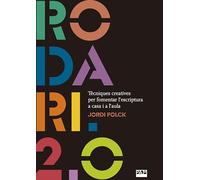 Rodari 2,0: Tècniques creatives per fomentar l'escriptura a casa i a l'aula: 399 (Vària)