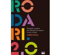 Rodari 2,0: Tècniques creatives per fomentar l'escriptura a casa i a l'aula: 399 (Vària)