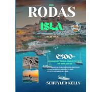 Rodas Isla Guía De Viaje 2026: Tu explorador de la isla con el casco antiguo medieval, la Acrópolis de Lindos, itinerarios familiares y escapadas románticas, incluidos planes diarios