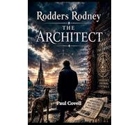 Rodders Rodney - The Architect: Book Three in the Series