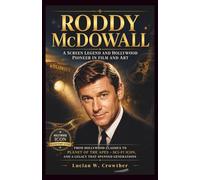 RODDY McDOWALL: A Screen Legend and Hollywood Pioneer in Film and Art: From Hollywood Classics to Planet of the Apes - Sci-Fi Icon, and a Legacy That Spanned Generations