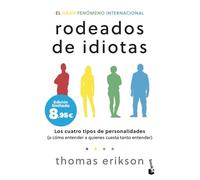 Rodeados de idiotas: Los cuatro tipos de personalidades (o cómo entender a quienes cuesta tanto entender) (Colección Especial)