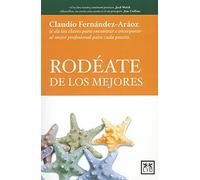 Rodéate De Los Mejores: Claves Para Encontrar E Incorporar Al Mejor Profesional Para Cada Puesto (Acción Empresarial)