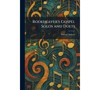 Rodeheaver's Gospel Solos and Duets