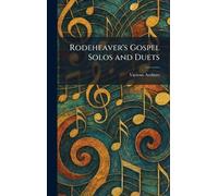 Rodeheaver's Gospel Solos and Duets