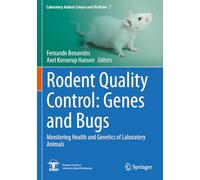 Rodent Quality Control: Genes and Bugs: Monitoring Health and Genetics of Laboratory Animals: 2 (Laboratory Animal Science and Medicine)
