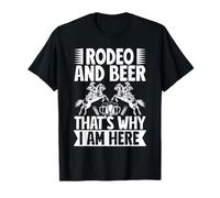 Rodeo Horse Riding Rodeo & Beer I Am Here Cowboy Camiseta