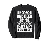 Rodeo Horse Riding Rodeo & Beer I Am Here Cowboy Sudadera