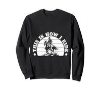 Rodeo Horse Riding This Is How I Ride Cowboy Sudadera