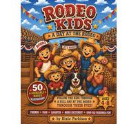 RODEO KIDS: A Day at the Rodeo- Fun Cowboy & Cowgirl Coloring Book for Ages 4-8: Follow adorable rodeo kids & their loyal dog through a full day of ... - 50 adorable, easy-to-color rodeo scenes!
