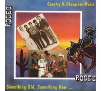 Rodeo - Old, Something New [Import]