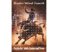 Rodeo Word Search Puzzle Book: Word Searches with Easy to Read Print about Rodeo, Rodeo Events, Rodeo Attire, Rodeo Food, and More | 6x9 inches, 110 ... Gift for Vacations, Holidays, and Free Time