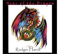 Rodger Harvill - Year of the Dragon (US Import)