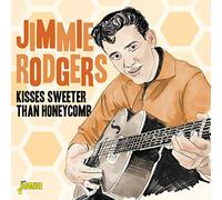 Rodgers,Jimmie - Kisses Sweeter Than Honeycomb