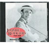 Rodgers, Jimmie - Riding High 1929-30