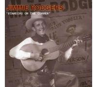 Rodgers,Jimmie - Standing On The Corner