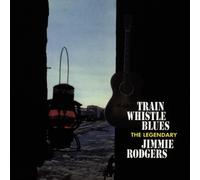 Rodgers, Jimmie - Train Whistle Blues
