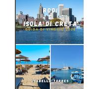 RODI e ISOLA DI CRETA GUIDA DI VIAGGIO 2026