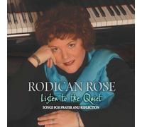 Rodican Rose - Listen to the Quiet
