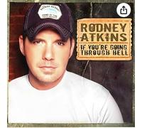 Rodney Atkins - If You're Going Through Hell (Before the Devil Even Knows)
