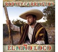 Rodney Carrington - El Nino Loco