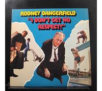 RODNEY DANGERFIELD - I Don't Get No Respect