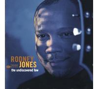 Rodney Jones - The Undiscovered Few