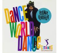 Rodney Kendrick - Dance World Dance