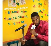 Rodney Laney - I Blame The Publik Skool System