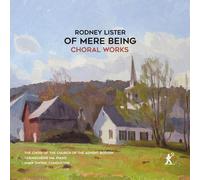 Rodney Lister Rodney Lister: Of Mere Being: Choral Works (CD) Album