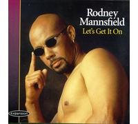 Rodney Mannsfield - Let's Get It On