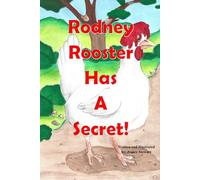 Rodney Rooster Has A Secret