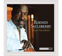 Rodney Saulsberry - Better Than Before