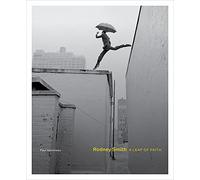 Rodney Smith: A Leap of Faith