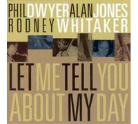 Rodney Whitaker Let Me Tell You About My Day (CD) Album