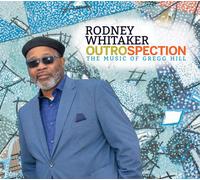 Rodney Whitaker Outrospection: the.. (CD)