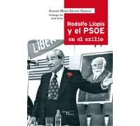 Rodolfo Llopis Y El Psoe En El Exilio. (ebook)