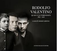 Rodolfo Valentino. Quasi un'autobiografia 1895-1926