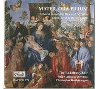 Rodolfus Choir - Mater Ora Filium Choral Wks by Bax and Vil