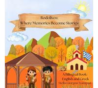Rodolivos: Where Memories Become Stories. A Bilingual Book: English and Greek