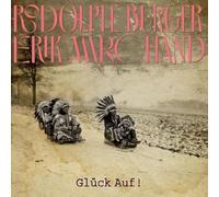 Rodolphe Burger & Erik M - Gluck Auf !