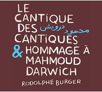 Rodolphe Burger - Le Cantique des Cantiques & Hommage a Mahmoud Darwich