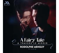 Rodolphe Menguy - A Fairy Tale: a Travers le Miroir