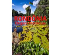 Rodônia - Origens Históricas: ASPECTOS SOCIAIS E CULTURAIS