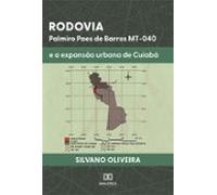 Rodovia Palmiro Paes De Barros Mt-040 E A Expansão Urbana De Cuiabá (e