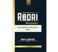 Rodri (Biography) RODRIGO HERNANDEZ: From Madrid to Manchester Glory