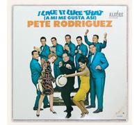 Rodriguez Pete - I Like It Like That