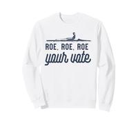 Roe Roe Fila TU Voto Proteger Wade Derechos de la Corte Suprema Meme Sudadera